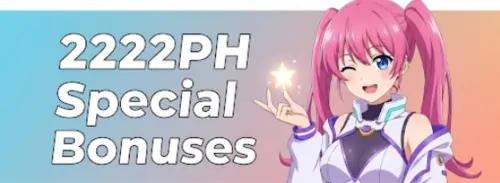 2222ph special bonuses
