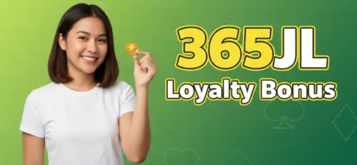 365jl loyalty bonus