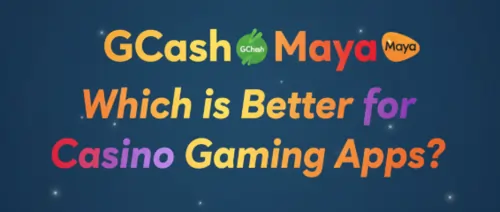 gcash maya which is better for casino gaming apps