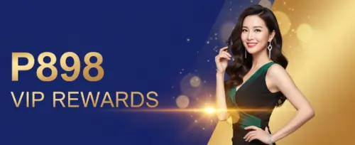 p898 vip rewards