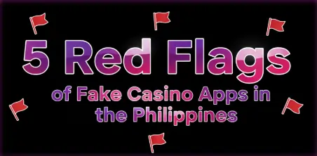5 red flags of fake casino apps in the philippines