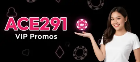 ace291 vip promos