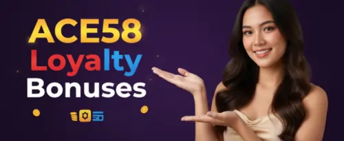 ace58 loyalty bonuses