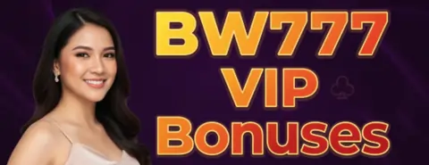 bw777 vip bonuses