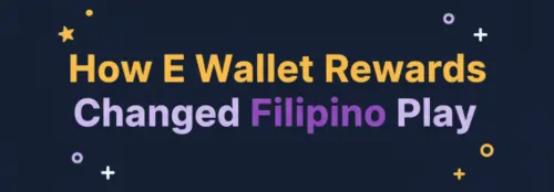 how e wallet rewards changed filipino play
