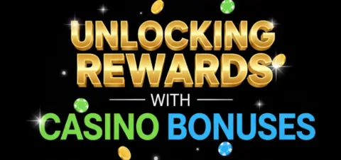 unlocking rewards with casino bonuses