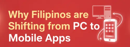 why filipinos are shifting from pc to mobile apps