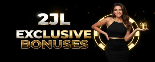 2jl exclusive bonuses