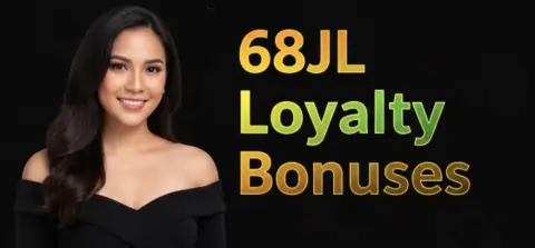 68jl loyalty bonuses