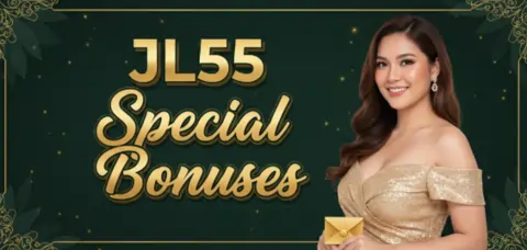 jl55 special bonuses