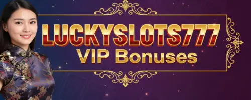luckyslots777 vip bonuses