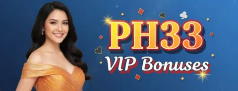 ph33 vip bonuses