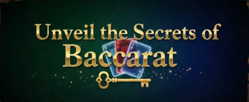 unveil the secrets of baccarat