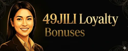 49jili loyalty bonuses