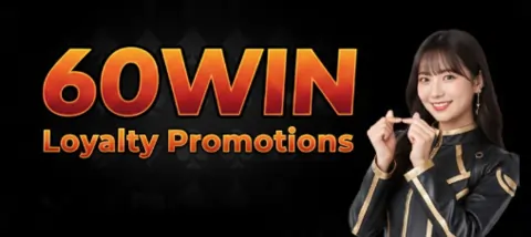 60win loyalty promotions
