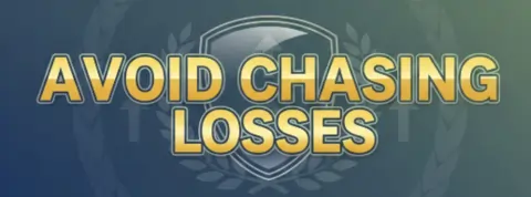 avoid chasing losses