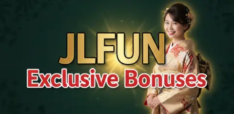 jlfun exclusive bonuses