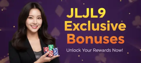 jljl9 exclusive bonuses