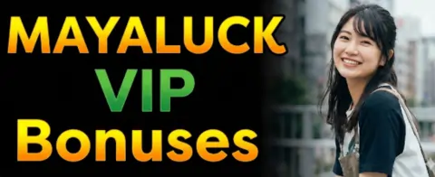 mayaluck vip bonuses