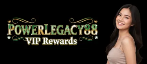 powerlegacy88 vip rewards