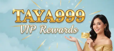 taya999 vip rewards