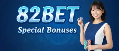 82bet special bonuses