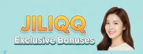 jiliqq exclusive bonuses
