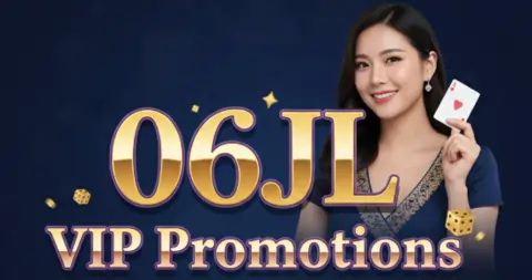 06jl vip promotions