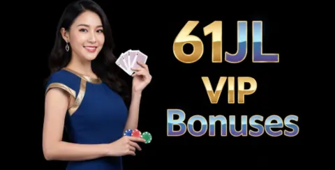 61jl vip bonuses