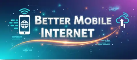 better mobile internet
