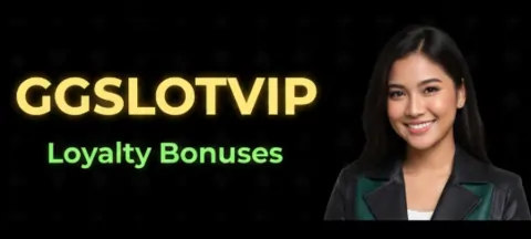 ggslotvip loyalty bonuses