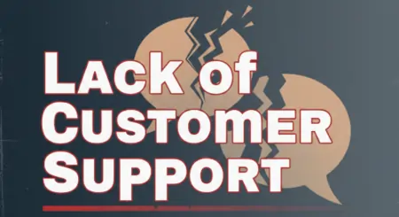lack of customer support