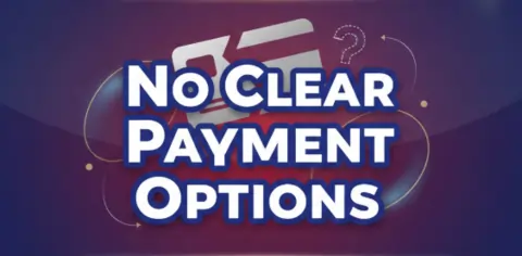 no clear payment options