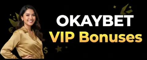 okaybet vip bonuses