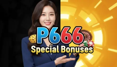 p666 special bonuses