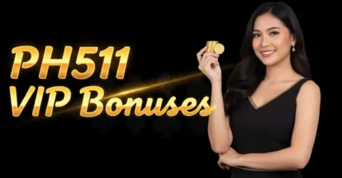 ph511 vip bonuses