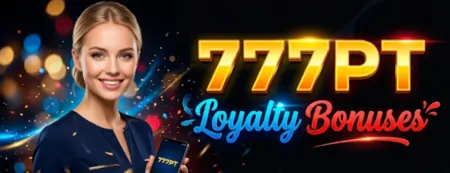777pt loyalty bonuses