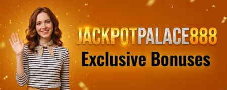 jackpotpalace888 exclusive bonuses