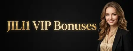 jili1 vip bonuses