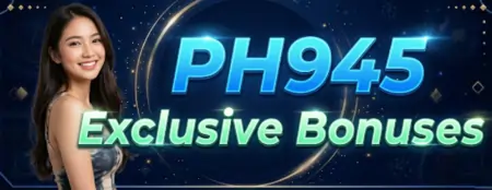 ph945 exclusive bonuses