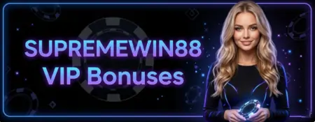 supremewin88 vip bonuses